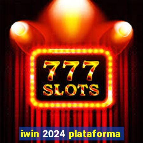 iwin 2024 plataforma